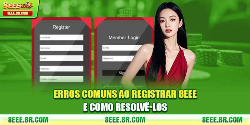 Erros comuns ao Registrar 8EEE e como resolvê-los