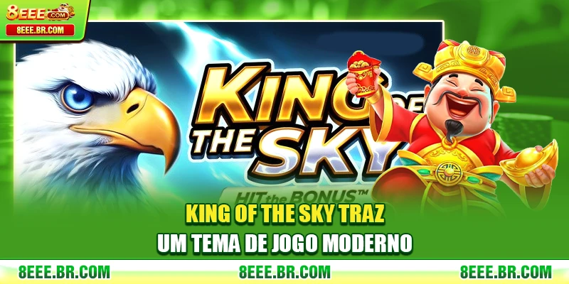 King of the Sky traz um tema de jogo moderno