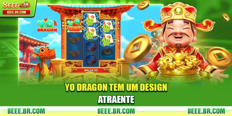Yo Dragon tem um design atraente