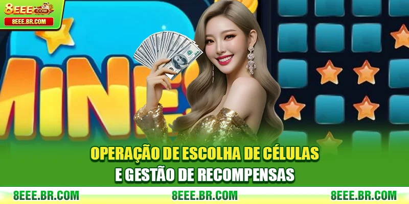 Operação de escolha de células e gestão de recompensas