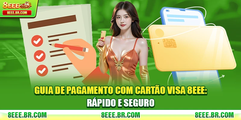 Guia De Pagamento Com Cartão Visa 8EEE: Rápido E Seguro